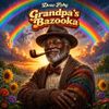 Drew Fishy - Grandpa's Bazooka