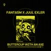 Fantasm - Buttercup with an Axe