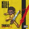 thr33 - Kill bill