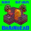 Ray Volpe - BrAiNdEaD
