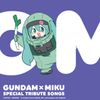 GUNDAM×MIKU Special Tribute Songs