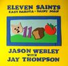 Jason Webley - Eleven Saints / East Dakota / Saint Joan