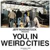 Jeff Rosenstock - You, In Weird Cities