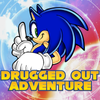 DRUGGED OUT ADVENTURE
