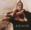 The Notorious B.I.G. - Born Again