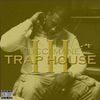 Gucci Mane - Trap House III