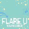 FLARE U - YOUTH ERROR