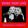 Madonna - Bring Your Love
