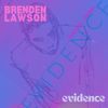Brenden Lawson - Evidence