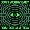 Dom Dolla - Don't Worry Baby