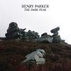 Henry Parker - The Dark Peak
