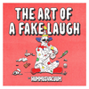 The Art of a Fake Laugh
