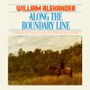 William Alexander - Along The Boundary Line