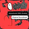 Monplaisir - Adventures With Anxiety Original Soundtrack