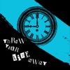 Throw Your Life Away