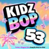 KIDZ BOP Kids - KIDZ BOP 53