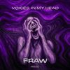 Fraw - VOICES IN MY HEAD