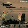 Muttlee - LET THE METAL SING