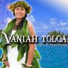 Vaniah Toloa - Tofi O Tamatane
