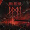Drag Me Out - Can&rsquo;t Keep On Running Away