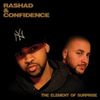 Rashad & Confidence - The Element Of Surprise