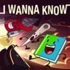 I Wanna Know