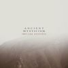 Ancient Mysticism - Implore Dystopia