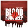 Alex Jones - Blood Runs Deep Vol II