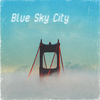 Fatal Overdose - Blue Sky City (The Blue Sky Demos)