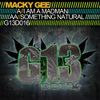 Macky Gee - I Am A Madman / Something Natural