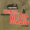 Various Artists - Rebel Music: Anthology of Reggae Music