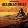 Bound To Burn: Melody of The Martyr