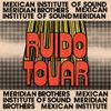 Mexican Institute of Sound - Ruido Tovar