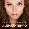 Larissa Manoela - Al&eacute;m do Tempo