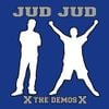 Jud Jud - The Demos