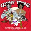 DJ Smokey & Ruben Slikk - Goony Toonz
