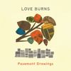 Love,Burns - Pavement Drawings