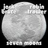 Jack Bruce & Robin Trower - Seven Moons