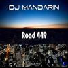 DJ Mandarin - Road 449