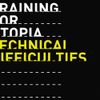 Training For Utopia - Technical Difficulties