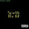Takoma Smith - Sparkle The EP