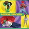 The Friendly Frogs Freak Show - Muda Froga