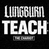 Lungburn - Teach: