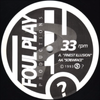 Foul Play - Finest Illusion / Screwface