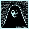 Filmmaker - Spectral