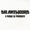 Die Antwoord - I Fink U Freeky