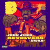 John Jigg$ & DJ Swab - Revolvers