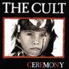 The Cult - Ceremony