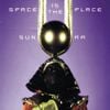 Sun Ra - Space Is the Place