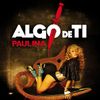 Paulina Rubio - Algo de Ti